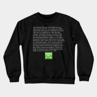 Not a pyramid scheme (white text) Crewneck Sweatshirt